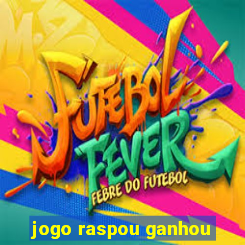 jogo raspou ganhou